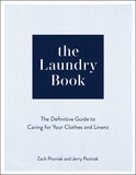 The Laundry Book: The Definitive Guide to Caring for Your Clothes and Linens
