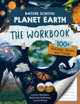 Nature School: Planet Earth: The Workbook: 100+ Activities, Games, and Puzzles (Nature School #4) by Lauren Giordano &  Stephanie Hathaway & Laura Stroup