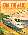On Track: The Remarkable Story of How Trains Have Changed Our World by Tom Adams