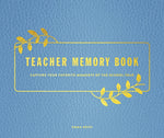 Teacher Memory Book: Capture Your Favorite Moments of the School Year by Emma Koch