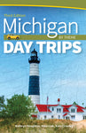 Michigan Day Trips by Theme by Kathryn Houghton