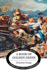 A Book of Golden Deeds by Charlotte Yonge