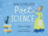 ADA Lovelace, Poet of Science: The First Computer Programmer by Diane Stanley