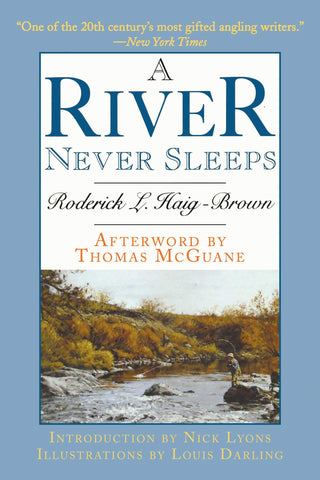 A River Never Sleeps by Roderick L. Haig-Brown