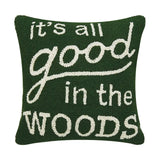 It's All Good in the Woods Hook Pillow
