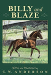 Billy and Blaze: A Boy and His Pony by C.W. Anderson