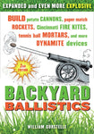 Backyard Ballistics (Expanded) (2ND ed.) by William Gurstelle