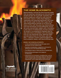 The Home Blacksmith: Tools, Techniques, and 40 Practical Projects for the Home Blacksmith by Ryan Ridgway