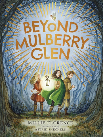 Preorder: Beyond Mulberry Glen by Millie Florence, Astrid Sheckels