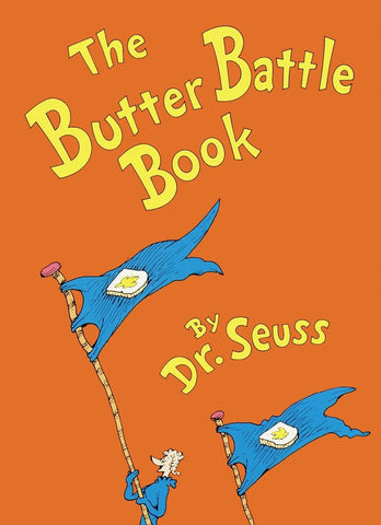 The Butter Battle Book by Dr. Suess
