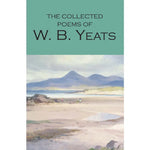 The Collected Poems of W. B. Yeats (Wordsworth Poetry)