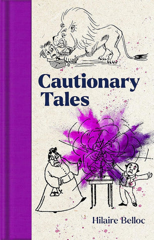 Cautionary Tales by Hilaire Belloc (MacMillan Collector's Library)