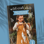 Wild Craft Club Book: Craft with Nature + Connect with Friends by Brooke Davis