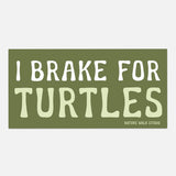 I Brake For Turtles Bumper Sticker Nature Lover