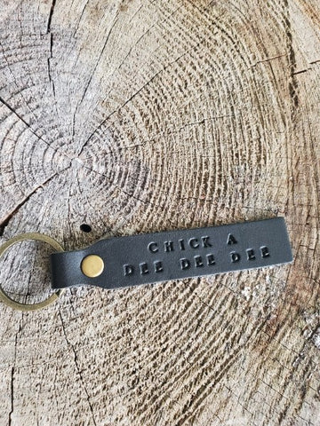 'Chick A Dee Dee Dee' Stamped Leather Keychain