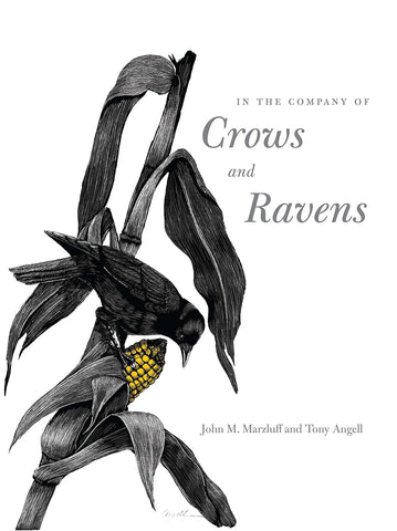 In the Company of Crows and Ravens by John M. Marzluff, Tony Angelo
