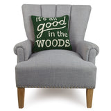 It's All Good in the Woods Hook Pillow