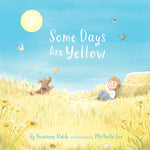 Some Days Are Yellow by Suzanne Slade