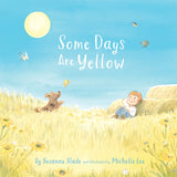 Some Days Are Yellow by Suzanne Slade