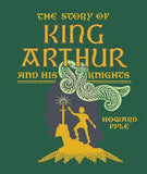 The Story of King Arthur and His Knights (Children's Signature Clothbound Editions) by Howard Pyle