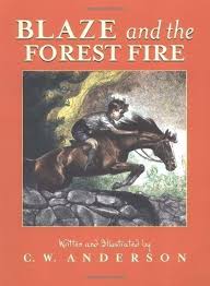 Blaze and the Forest Fire by C. W. Anderson