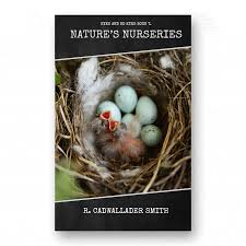 Nature's Nurseries (Eyes and No Eyes Book 7) by R. Cadwallader Smith