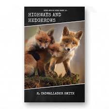 Highways and Hedgerows by R. Cadwallader Smith