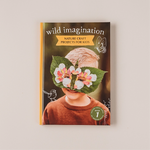 Wild Imagination Book: Nature Craft Projects for Kids by Brooke Davis