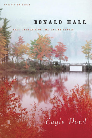 Eagle Pond by Donald Hall