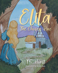 Elita: The Chosen One by T.S. Horst