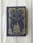 Enchanted Tales & Happily Ever Afters  (MacMillan Collector's Library)