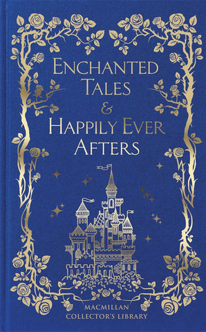 Enchanted Tales & Happily Ever Afters  (MacMillan Collector's Library)