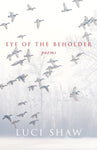 Eye of the Beholder: Poems (Paraclete Poetry) by Lucy Shaw