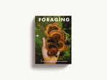 Foraging: An Illustrated Guide to Edible Wild Plants
