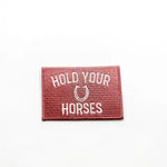 Pink and White Hold Your Horses Iron On Patch