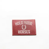 Pink and White Hold Your Horses Iron On Patch