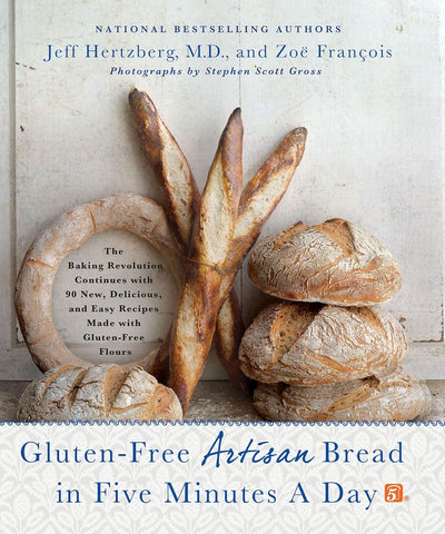 Gluten-Free Artisan Bread in Five Minutes a Day by Jeff Hertzberg and Zoe Francois