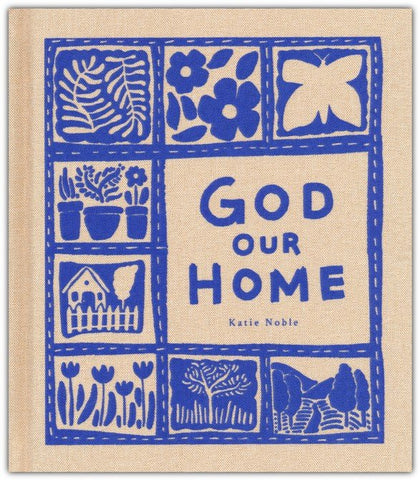 God Our Home by Katie Noble