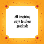 Gratitude: 50 Ways to Show You Care (After Dinner Amusements)