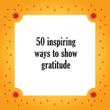 Gratitude: 50 Ways to Show You Care (After Dinner Amusements)