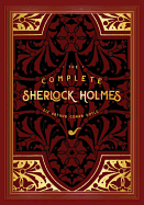 The Complete Sherlock Holmes (Timeless Classics) by Arthur Conan Doyle
