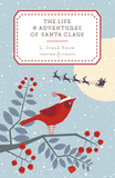 The Life and Adventures of Santa Claus by L. Frank Baum (Living Book Press)