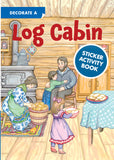 Log Cabin Sticker Activity Book [With Stickers]
