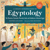 A Child's Introduction to Egyptology: The Mummies, Pyramids, Pharaohs, Gods, and Goddesses of Ancient Egypt - Ingram
