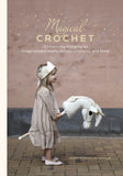 Magical Crochet: 13 Charming Patterns for Imaginative Crowns, Wings, Unicorns, and More (Step-By-Step Crochet Patterns - DIY Fantasy Craft Ideas for C - Ingram
