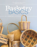 Basketry Basics: Create 18 Beautiful Baskets as You Learn the Craft - Ingram