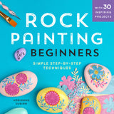 Rock Painting for Beginners: Simple Step-By-Step Techniques
