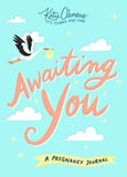 Awaiting You: A Pregnancy Journal