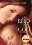 The Reed of God: A New Edition of a Spiritual Classic - Ingram