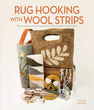 Rug Hooking with Wool Strips: 20 Contemporary Projects for the Modern Rug Hooker - Ingram